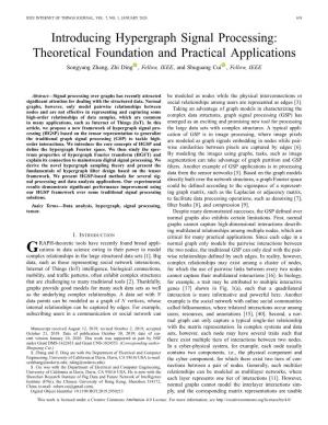 Introducing Hypergraph Signal Processing: Theoretical Foundation and Practical Applications Songyang Zhang, Zhi Ding , Fellow, IEEE, and Shuguang Cui , Fellow, IEEE
