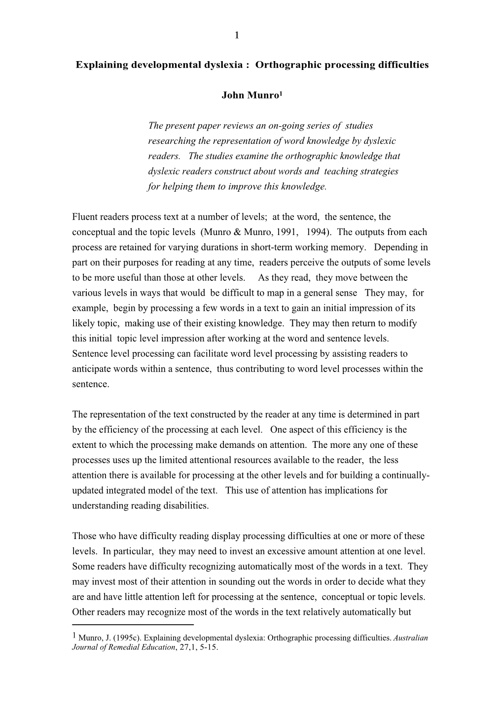 1 Explaining Developmental Dyslexia : Orthographic Processing Difficulties