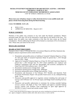 Mcera Investment Retirement Board Meeting Agenda - Amended Thursday, March 23, 2017 Merced County Employees’ Retirement Association 3199 “M” Street, Merced, Ca 95348