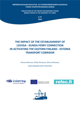 The Impact of the Establishment of Loviisa - Kunda Ferry Connection in Activating the Eastern Finland - Estonia Transport Corridor