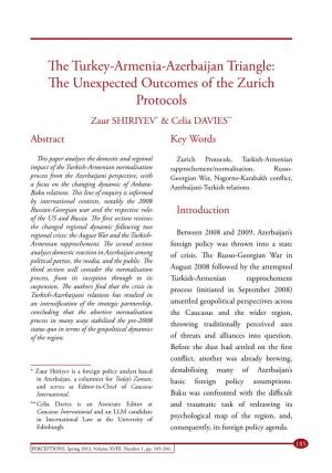 The Turkey-Armenia-Azerbaijan Triangle: the Unexpected Outcomes of the Zurich Protocols Zaur SHIRIYEV* & Celia DAVIES** Abstract Key Words