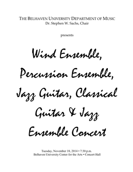Wind Ensemble, Percussion Ensemble, Jazz Guitar, Classical Guitar & Jazz Ensemble Concert