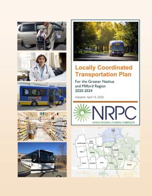 LOCALLY COORDINATED TRANSPORTATION PLAN for the Greater Nashua and Milford Region