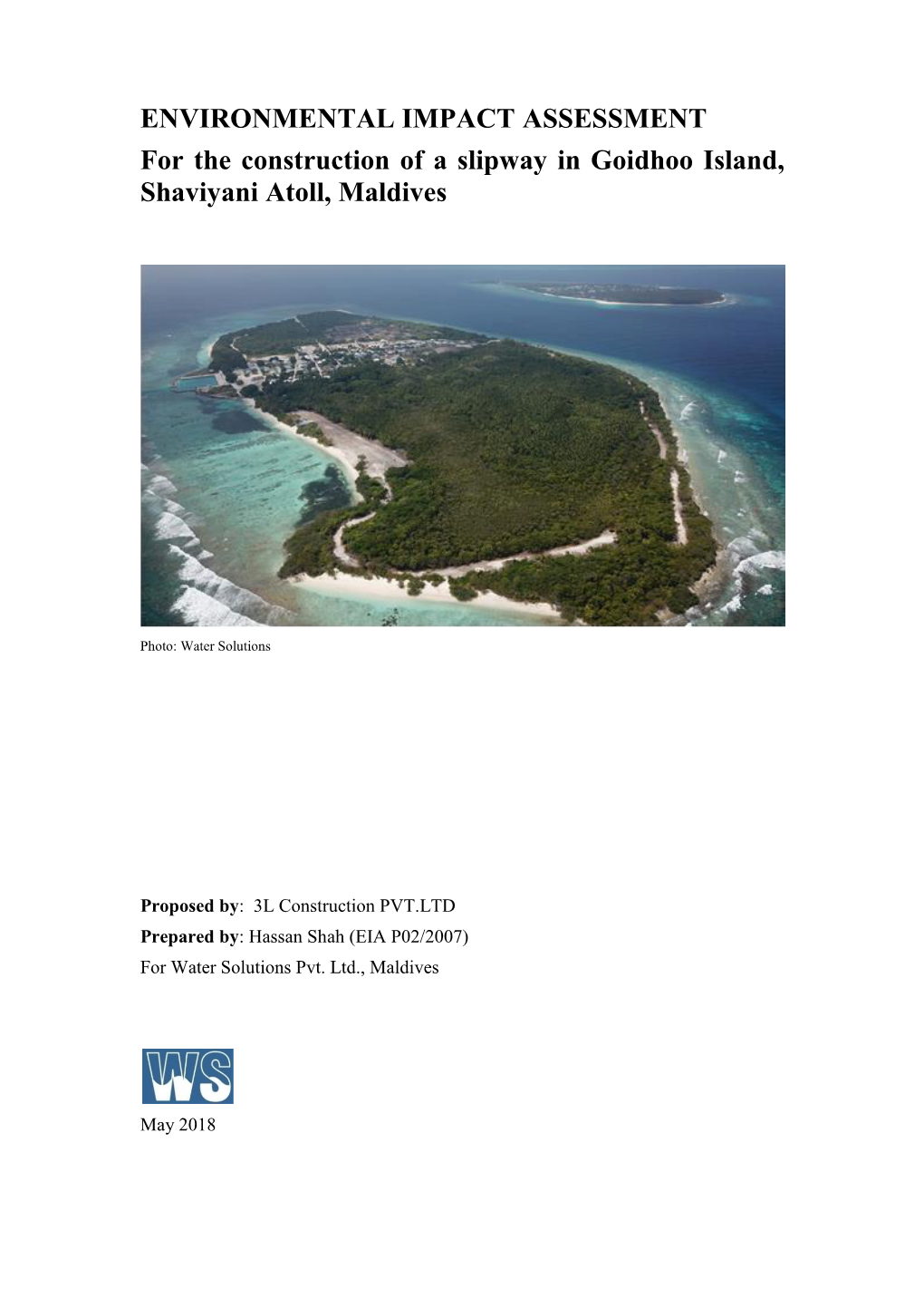 ENVIRONMENTAL IMPACT ASSESSMENT for the Construction of a Slipway in Goidhoo Island, Shaviyani Atoll, Maldives