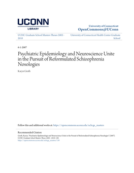 Psychiatric Epidemiology and Neuroscience Unite in the Pursuit of Reformulated Schizophrenia Nosologies Karyn Groth