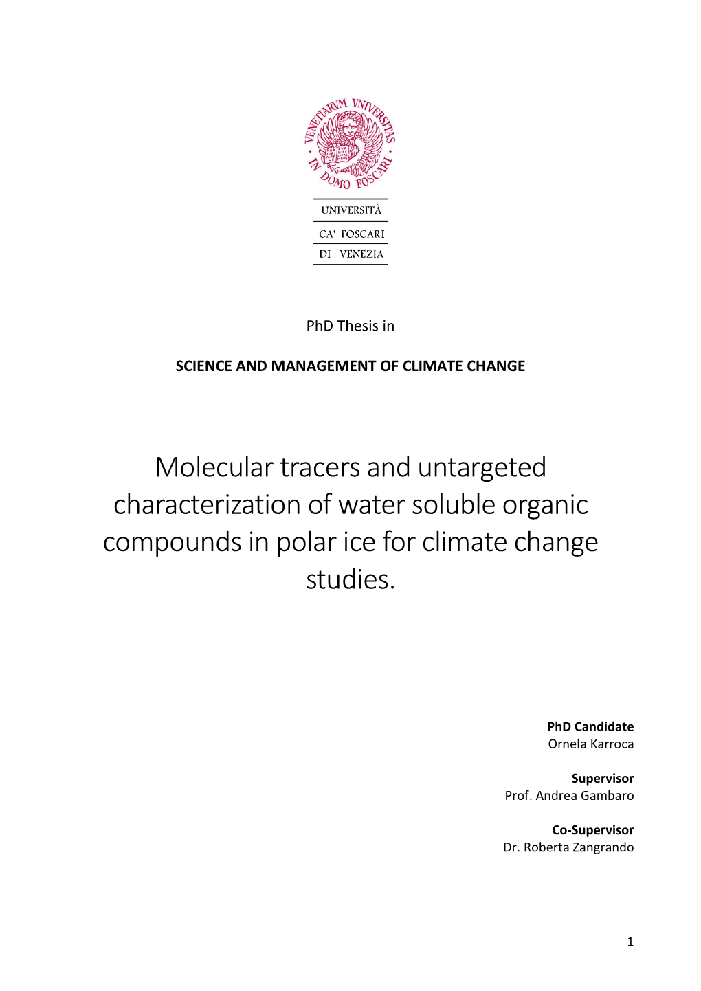 Molecular Tracers and Untargeted Characterization of Water Soluble Organic Compounds in Polar Ice for Climate Change Studies