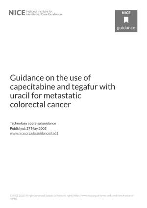 Guidance on the Use of Capecitabine and Tegafur with Uracil for Metastatic Colorectal Cancer