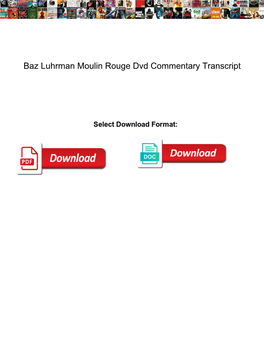 Baz Luhrman Moulin Rouge Dvd Commentary Transcript