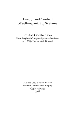 Design and Control of Self-Organizing Systems Carlos Gershenson