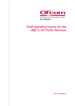 Draft Operating Licence for the BBC's UK Public Services
