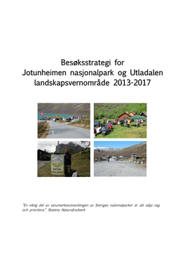 Besøksstrategi for Jotunheimen Nasjonalpark Og Utladalen Landskapsvernområde 2013-2017