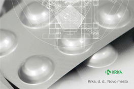 Krka, D. D., Novo Mesto NOTOL Plant for the Production of Solid Dosage Forms 2 3 KRKA in Brief