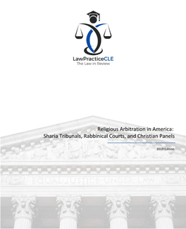 Religious Arbitration in America: Sharia Tribunals, Rabbinical Courts, and Christian Panels