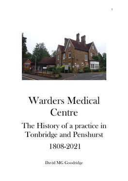 Warders Medical Centre the History of a Practice in Tonbridge and Penshurst 1808-2021