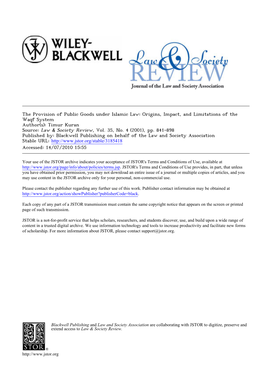 The Provision of Public Goods Under Islamic Law: Origins, Impact, and Limitations of the Waqf System Author(S): Timur Kuran Source: Law & Society Review, Vol