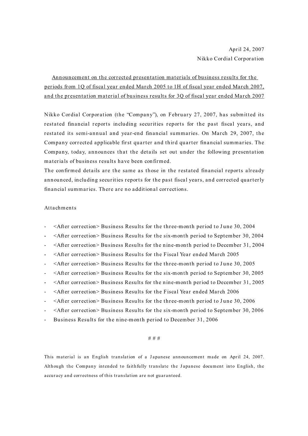 April 24, 2007 Nikko Cordial Corporation Announcement on The