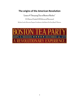 The Origins of the American Revolution Lesson 4 “Steeping Tea in Boston Harbor”