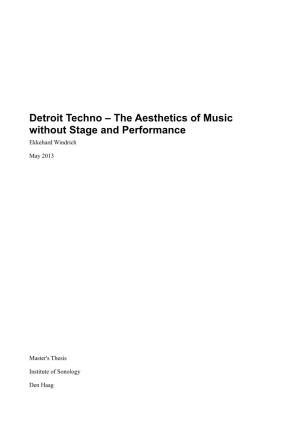 Detroit Techno – the Aesthetics of Music Without Stage and Performance Ekkehard Windrich