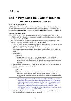 RULE 4 Ball in Play, Dead Ball, out of Bounds