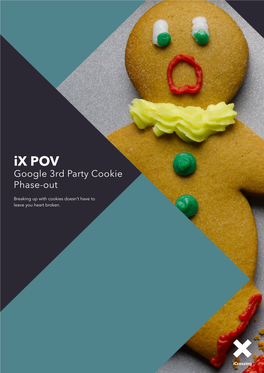 Ix POV Google 3Rd Party Cookie Phase-Out