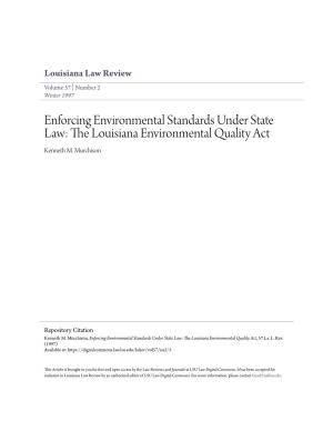 Enforcing Environmental Standards Under State Law: the Louisiana Environmental Quality Act Kenneth M