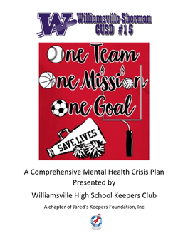 A Comprehensive Mental Health Crisis Plan Presented by Williamsville High School Keepers Club a Chapter of Jared’S Keepers Foundation, Inc