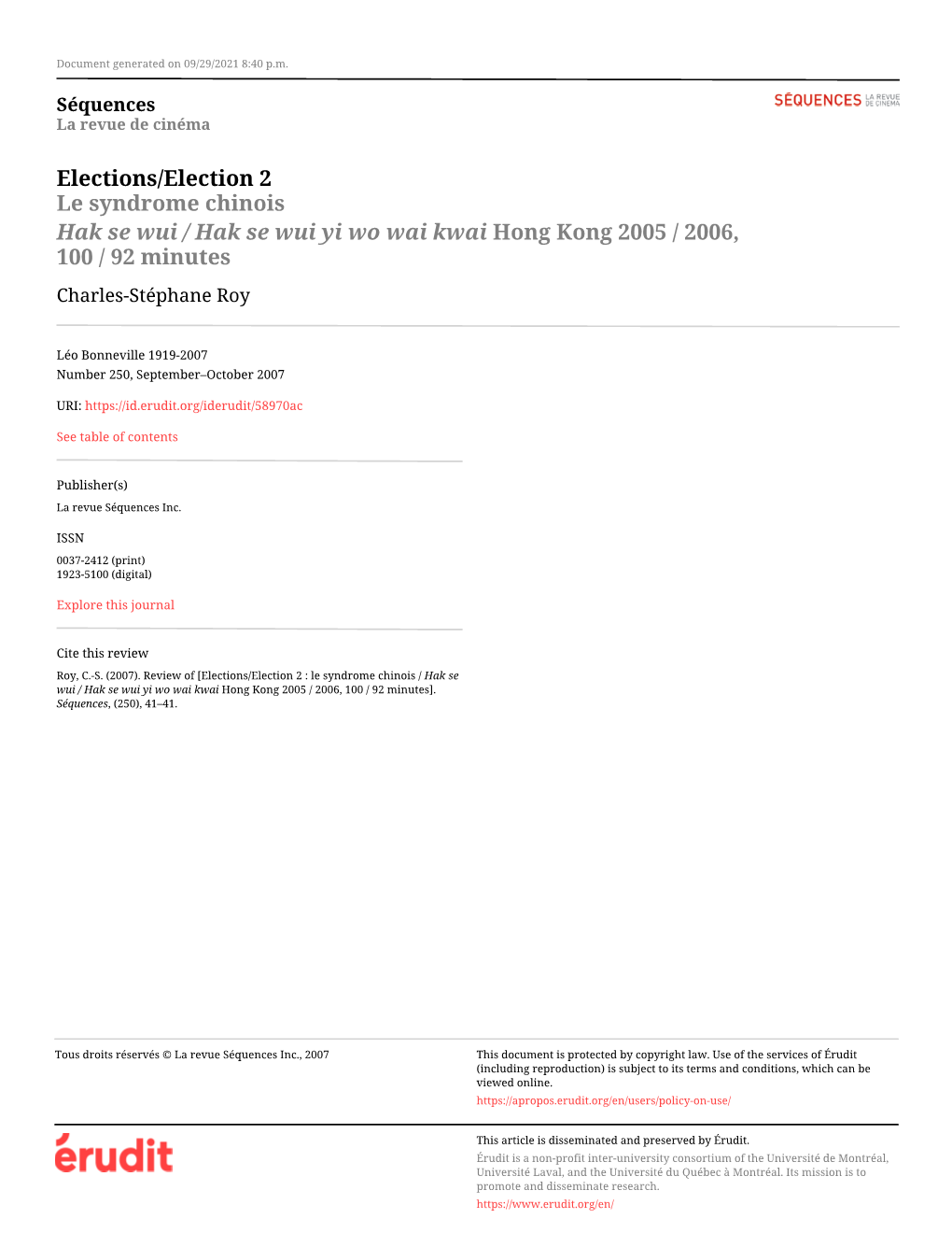 Elections/Election 2 Le Syndrome Chinois Hak Se Wui / Hak Se Wui Yi Wo Wai Kwai Hong Kong 2005 / 2006, 100 / 92 Minutes Charles-Stéphane Roy