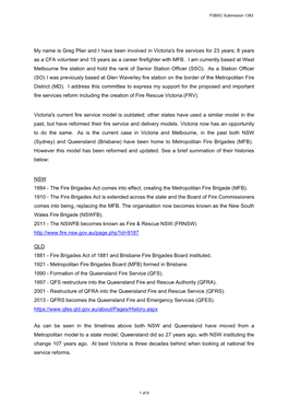 My Name Is Greg Plier and I Have Been Involved in Victoria's Fire Services for 23 Years; 8 Years As a CFA Volunteer and 15 Years As a Career Firefighter with MFB