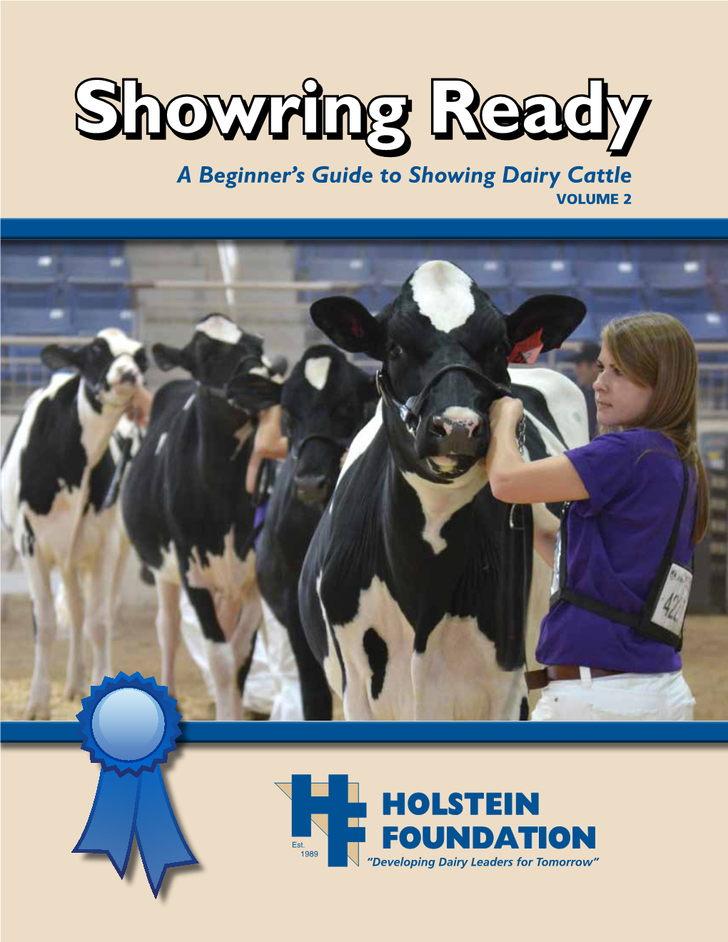 Showring Readyready a Beginner’S Guide to Showing Dairy Cattle VOLUME 2