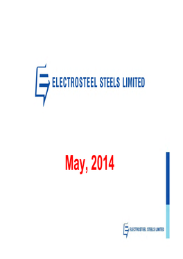 May, 2014 Electrosteel Casting (Promoter) – a Snapshot Business Overview Shareholding Pattern As on 31St Mar 2014