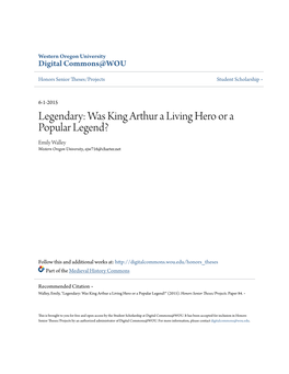 Was King Arthur a Living Hero Or a Popular Legend? Emily Walley Western Oregon University, Ejw716@Charter.Net