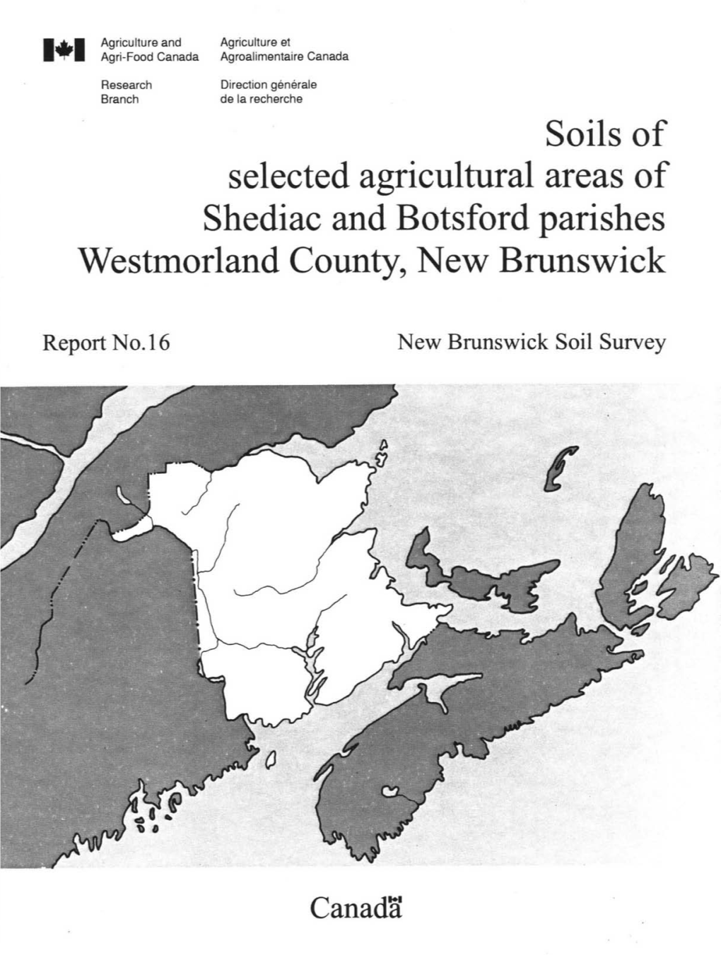 Soils of Selected Agricultural Areas of Shediac and Botsford Parishes Westmorland County, New Brunswick