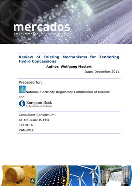 Review of Existing Mechanisms for Tendering Hydro Concessions Author: Wolfgang Mostert Date: December 2011