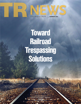 Toward Railroad Trespassing Solutions TRANSPORTATION RESEARCH BOARD 2019 EXECUTIVE COMMITTEE*