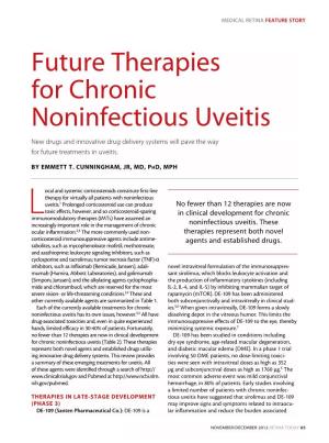 Future Therapies for Chronic Noninfectious Uveitis New Drugs and Innovative Drug Delivery Systems Will Pave the Way for Future Treatments in Uveitis