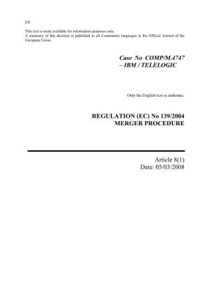Case No COMP/M.4747 Œ IBM / TELELOGIC REGULATION (EC)