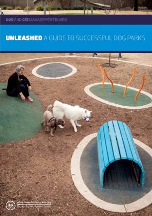 Unleashed a Guide to Successful Dog Parks Unleashed a Guide to Successful Dog Parks