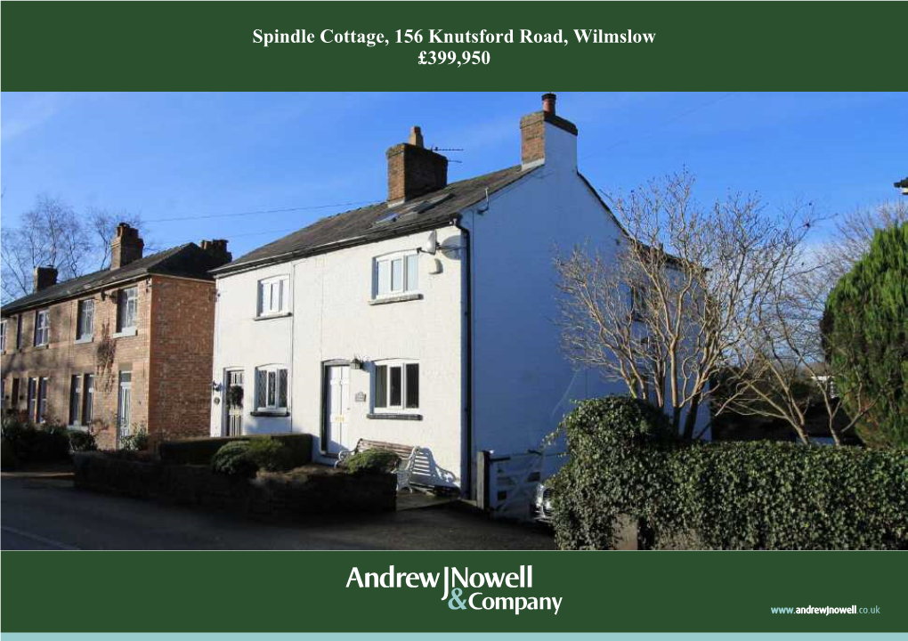 Spindle Cottage, 156 Knutsford Road, Wilmslow £399,950 Spindle Cottage, 156 Knutsford Road, Wilmslow