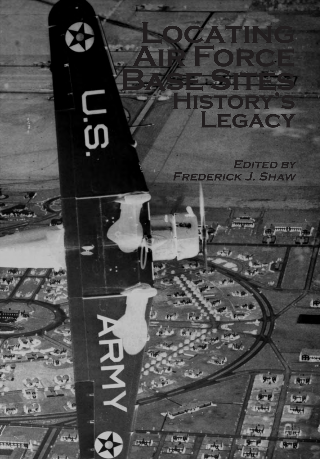 Locating Air Force Base Sites History’S Legacy