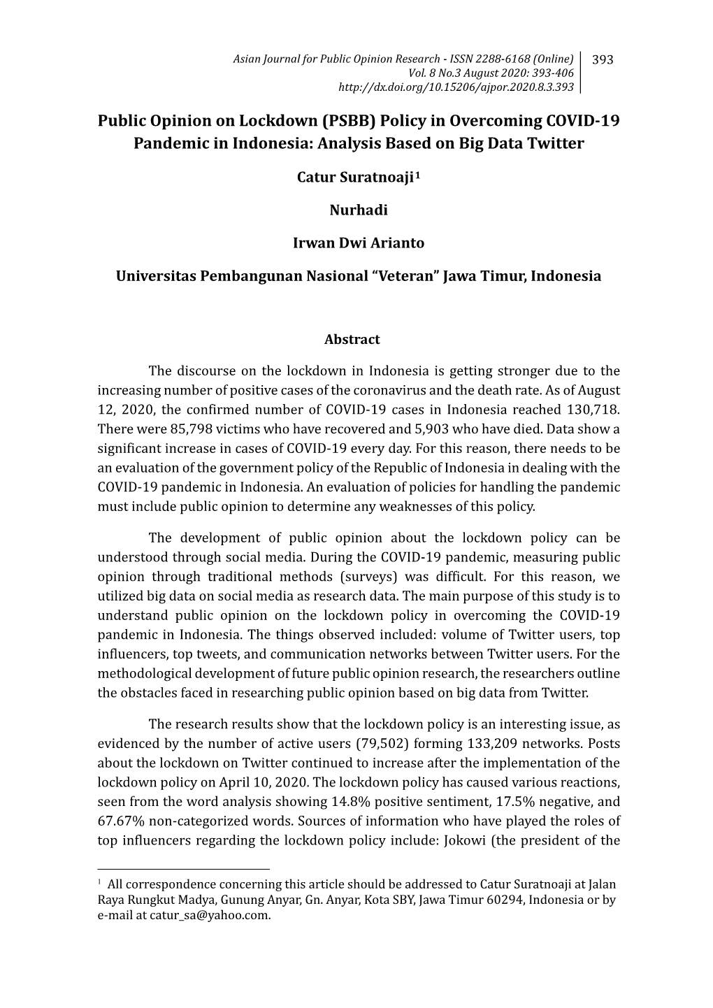 Public Opinion on Lockdown (PSBB) Policy in Overcoming COVID-19 Pandemic in Indonesia: Analysis Based on Big Data Twitter