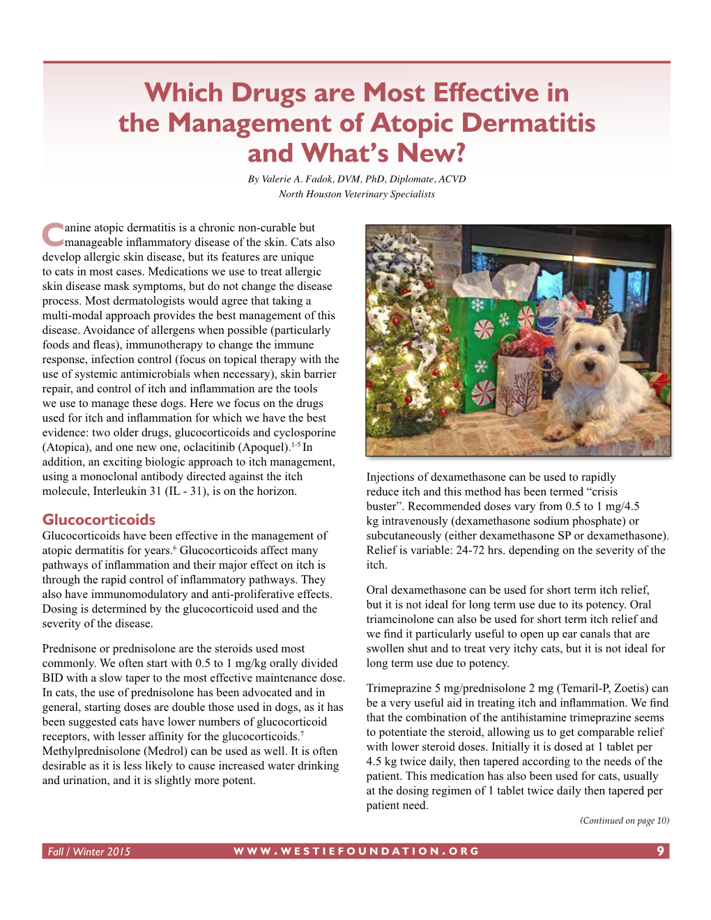 Which Drugs Are Most Effective in the Management of Atopic Dermatitis and What’S New? by Valerie A