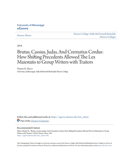 Brutus, Cassius, Judas, and Cremutius Cordus: How Shifting Precedents Allowed the Lex Maiestatis to Group Writers with Traitors Hunter R