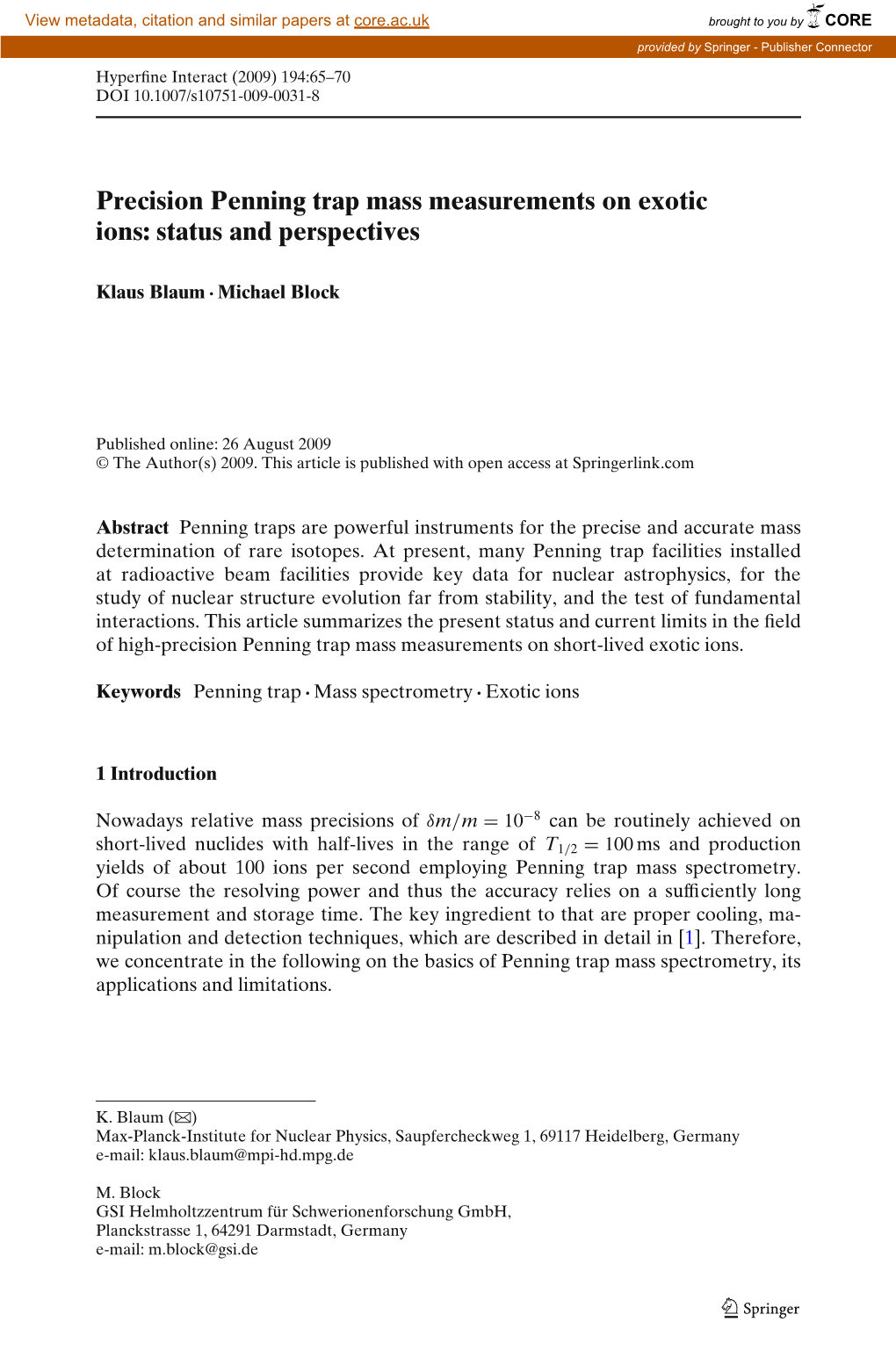 Precision Penning Trap Mass Measurements on Exotic Ions: Status and Perspectives