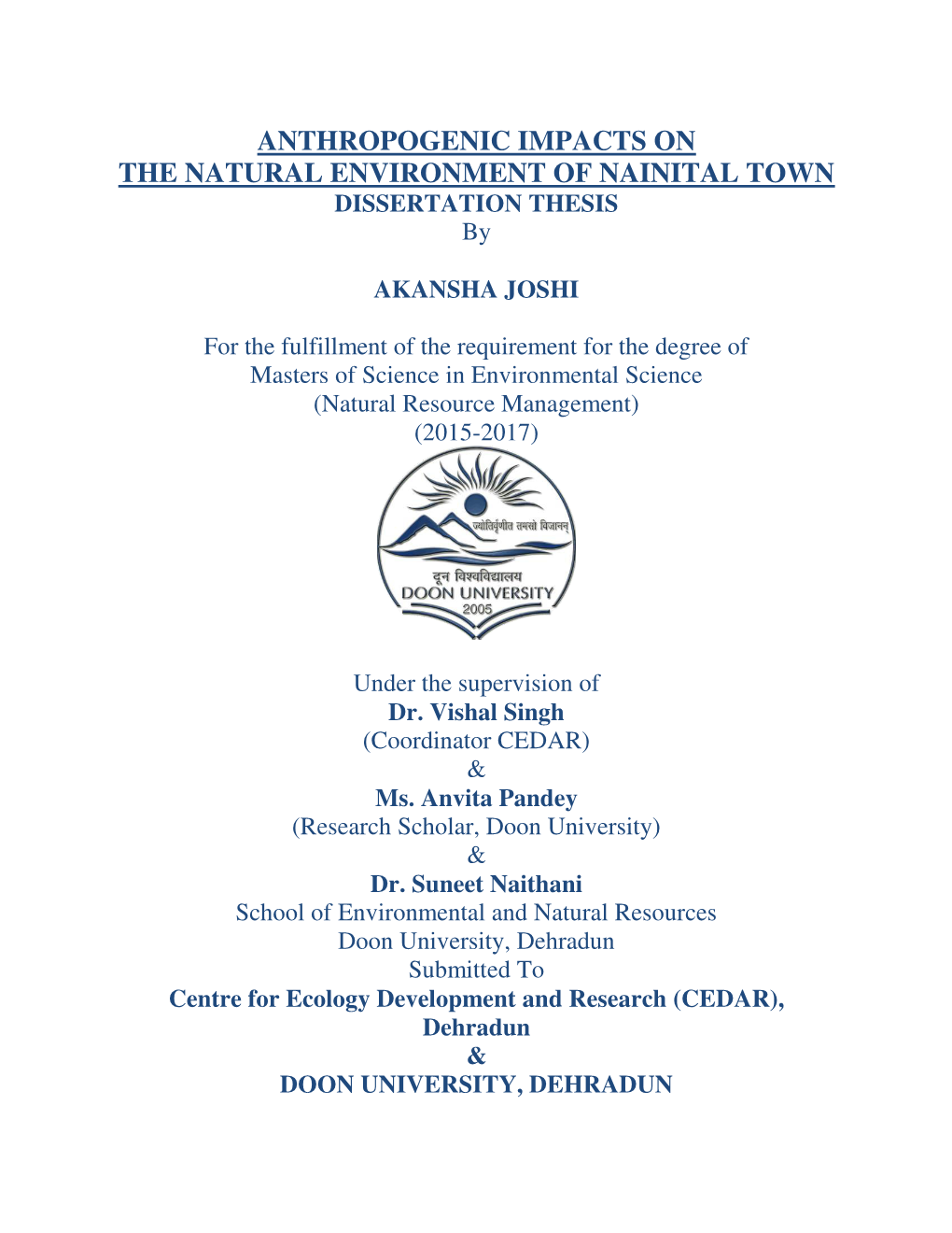 ANTHROPOGENIC IMPACTS on the NATURAL ENVIRONMENT of NAINITAL TOWN DISSERTATION THESIS By