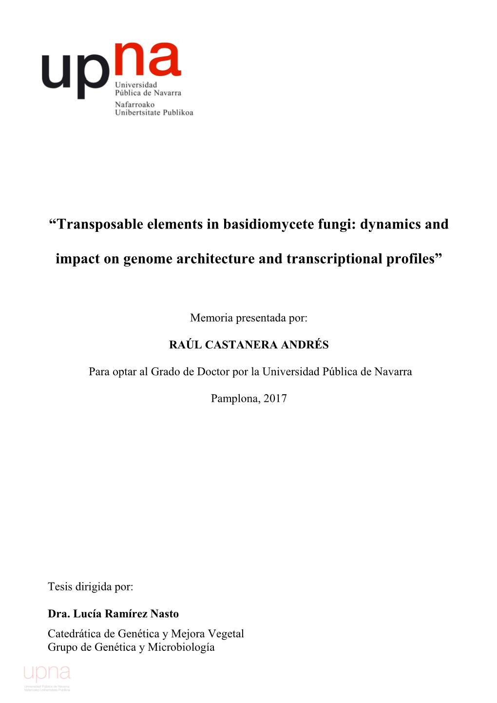 “Transposable Elements in Basidiomycete Fungi: Dynamics and Impact on Genome Architecture and Transcriptional Profiles” Elaborada Por D