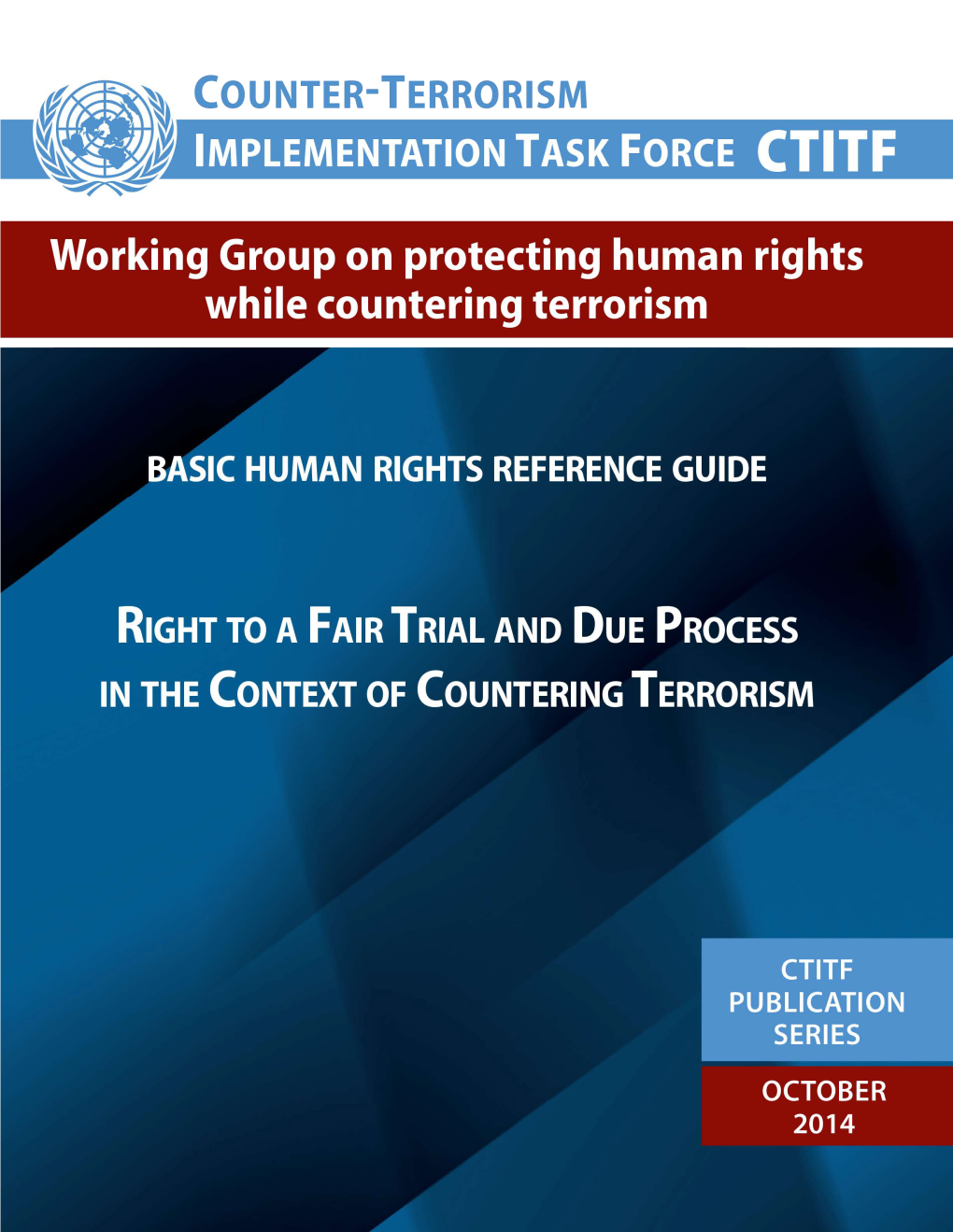 Right to a Fair Trial and Due Process in the Context of Countering Terrorism