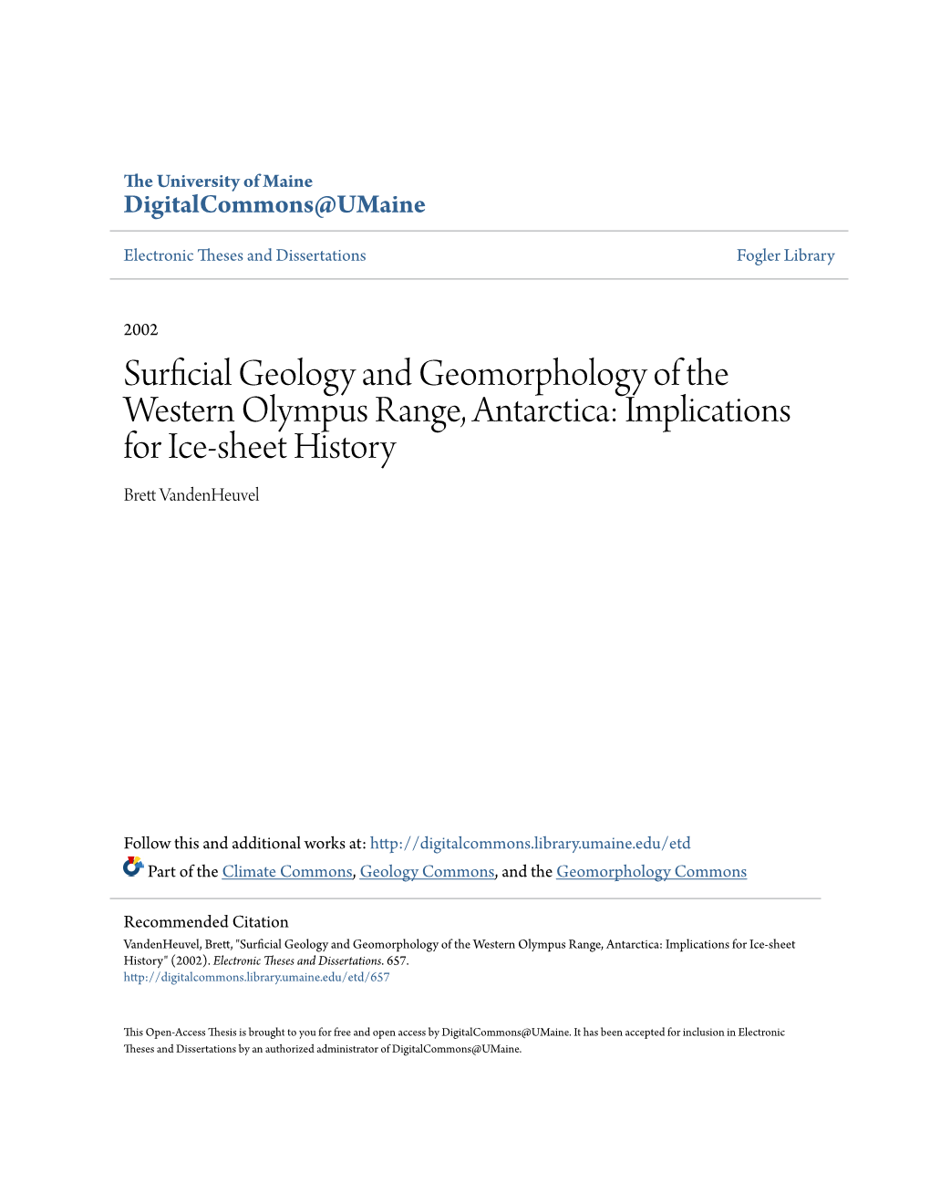 Surficial Geology and Geomorphology of the Western Olympus Range, Antarctica: Implications for Ice-Sheet History Brett Av Ndenheuvel