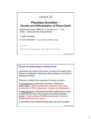 Lecture 32 Planetary Accretion –