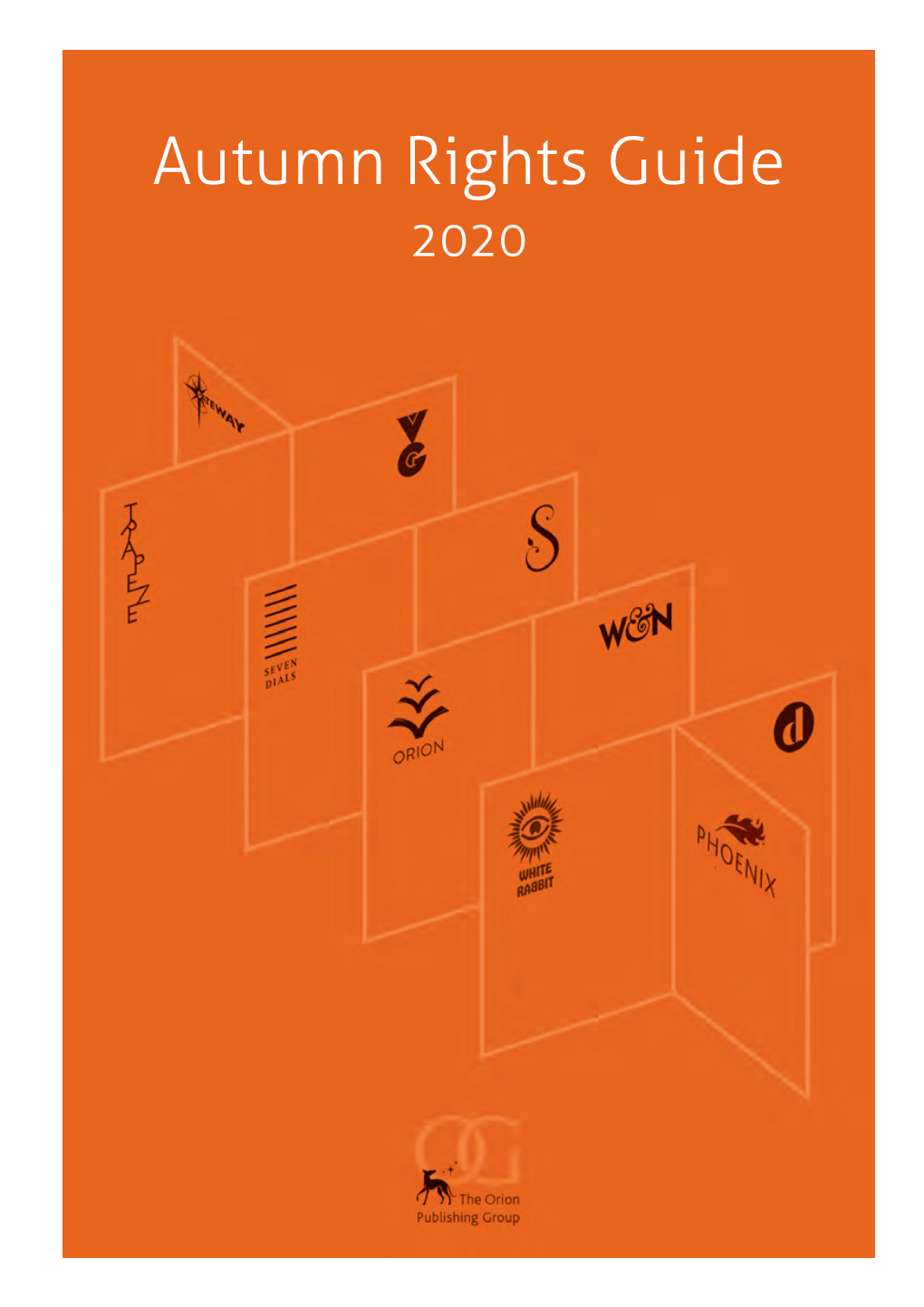 Autumn Rights Guide 2020 the ORION PUBLISHING GROUP WHERE EVERY STORY MATTERS Autumn Rights Guide 2020