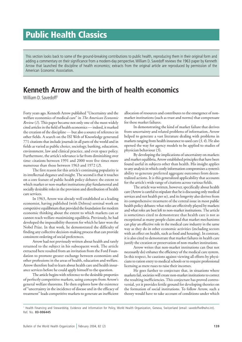 Kenneth Arrow and the Birth of Health Economics William D